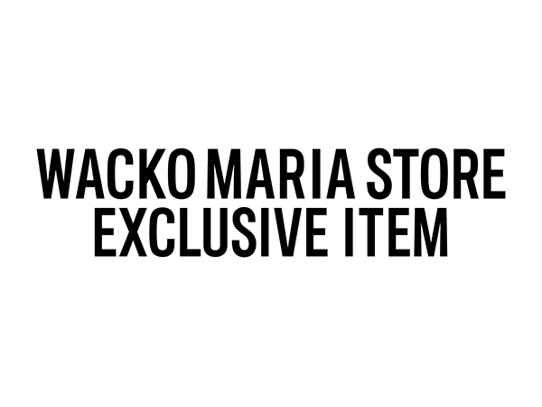 WACKO MARIA よりストア限定アイテムが発売