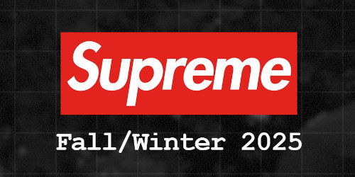 Supreme 2025年秋冬コレクションの立ち上げスケジュールが公開