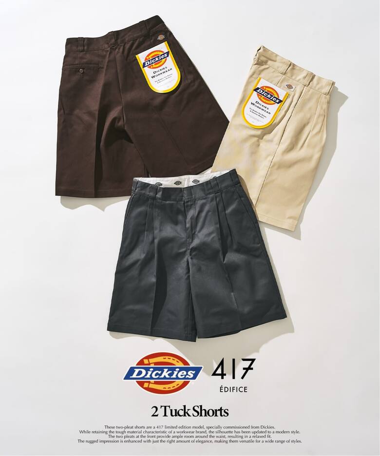 417 EDIFICE × Dickies 26SS『2タック ショーツ』の先行予約が開始