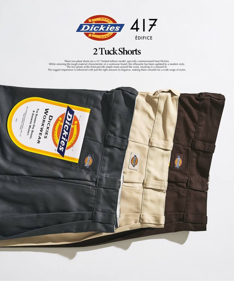 417 EDIFICE × Dickies 26SS『2タック ショーツ』の先行予約が開始