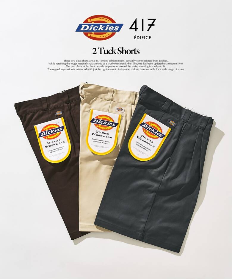 417 EDIFICE × Dickies 26SS『2タック ショーツ』の先行予約が開始