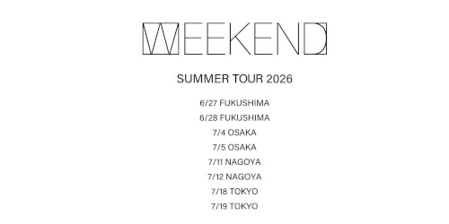 WEEKEND が “SUMMER TOUR 2026” を発表