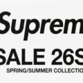 Supreme 2026年春夏セールが海外7月16日(木)より開催予定