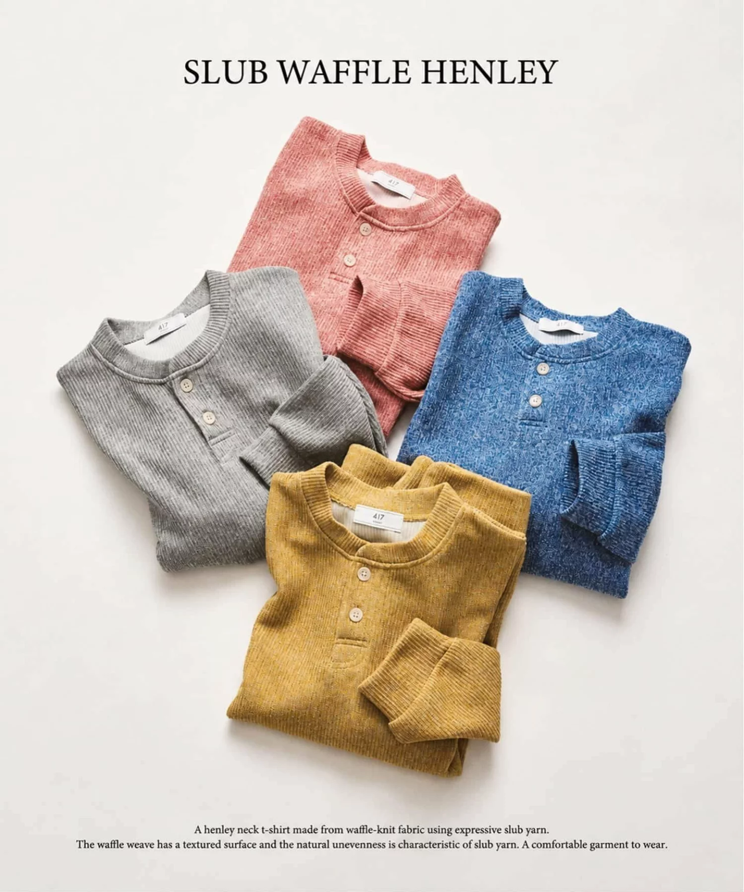 417 EDIFICE 26FW『スラブワッフル ヘンリーネックTシャツ』が発売