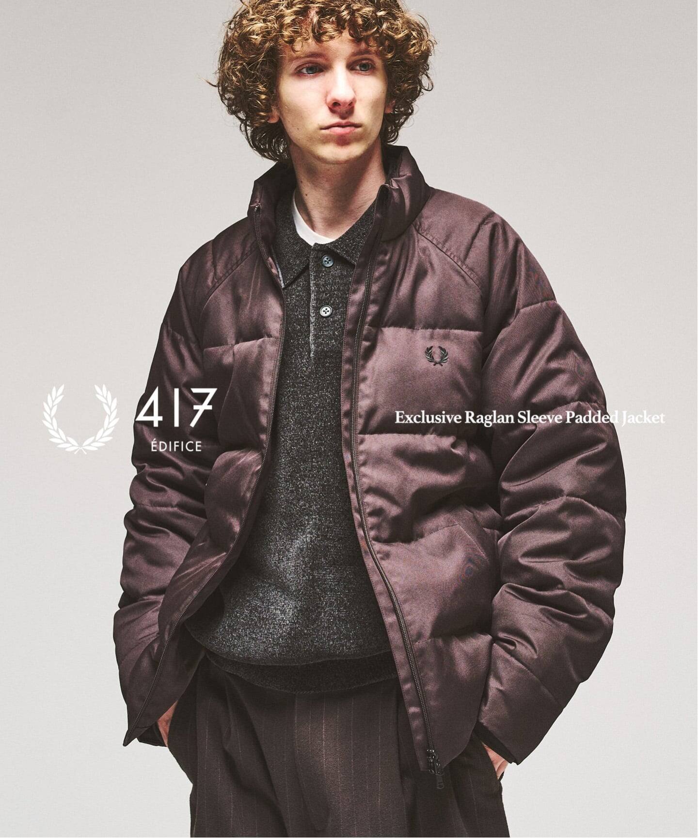 417 EDIFICE × FRED PERRY 26FW『ラグランスリーブ パデッドジャケット』の国内オンライン先行予約が開始