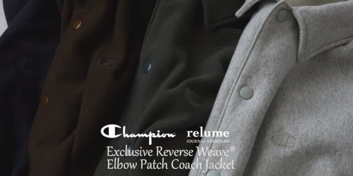 JOURNAL STANDARD relume × Champion 26FW『Reverse Weave エルボーパッチ コーチジャケット』の先行予約が開始