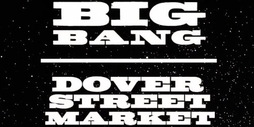 Dover Street Market × BIGBANG のコラボレーションが発表